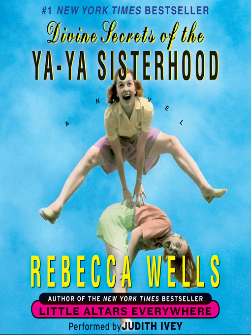 Title details for Divine Secrets of the Ya-Ya Sisterhood by Rebecca Wells - Wait list